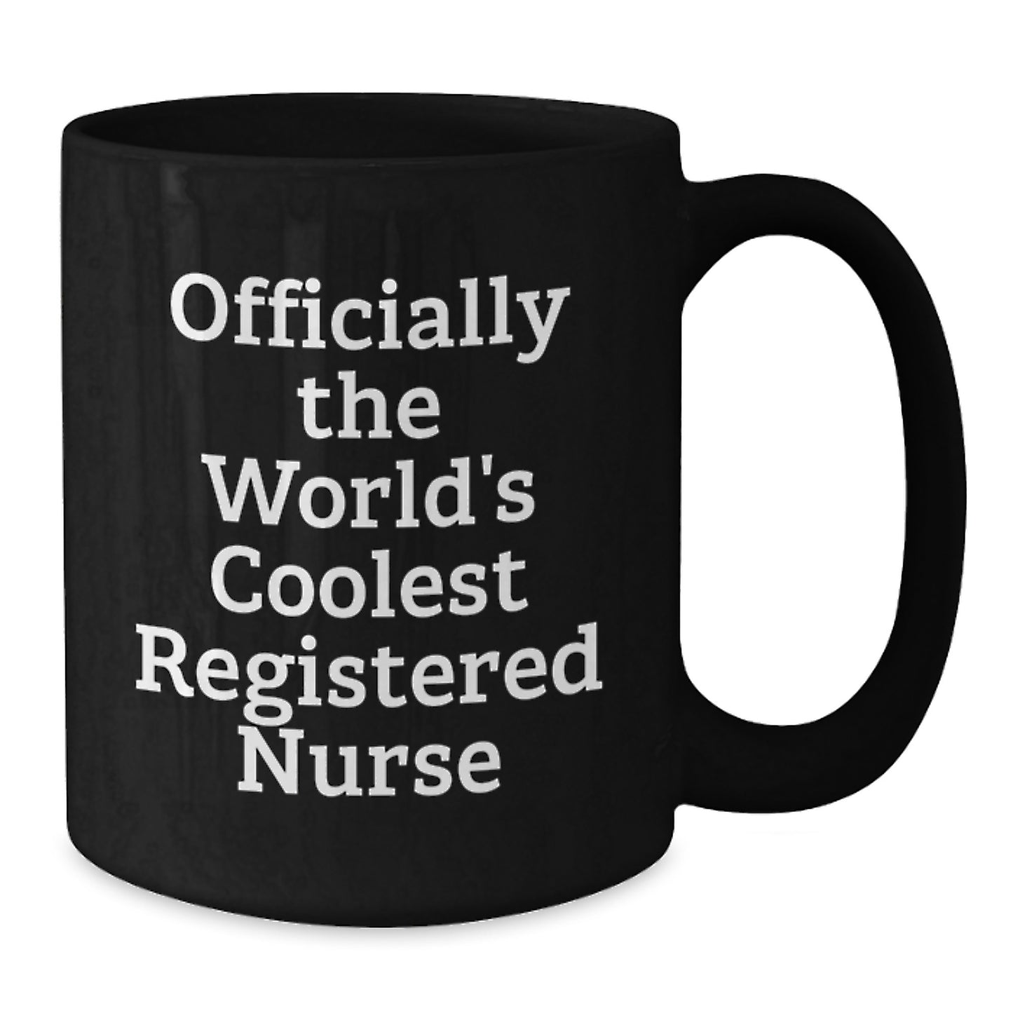 Officially The World's Coolest Registered Nurse Gifts for Mom Funny Black Coffee Mug Unique - Additional