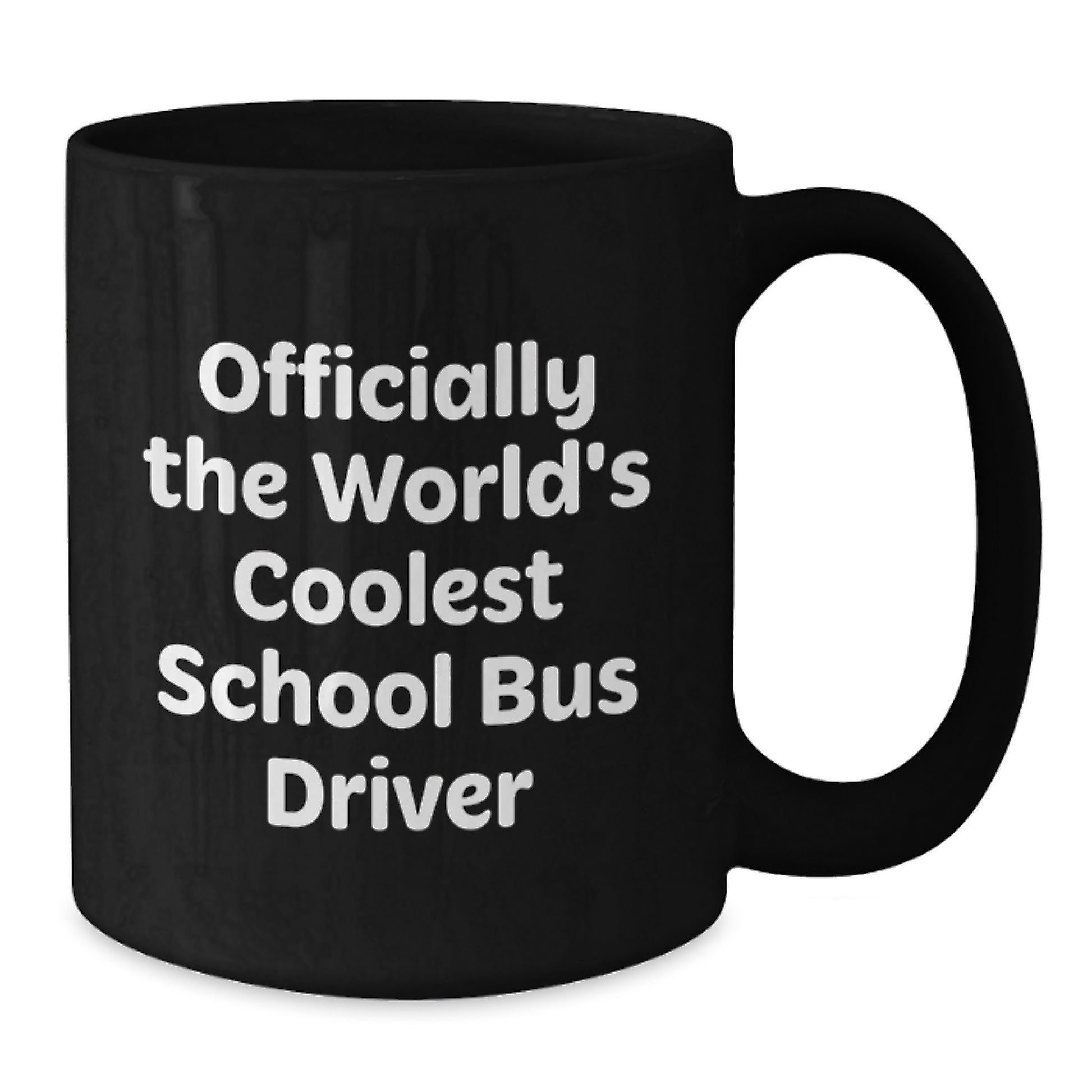 Funny School Bus Driver Gifts from Friends for Birthday - Officially the Worlds Coolest School Bus Driver Black Coffee Mug - Additional