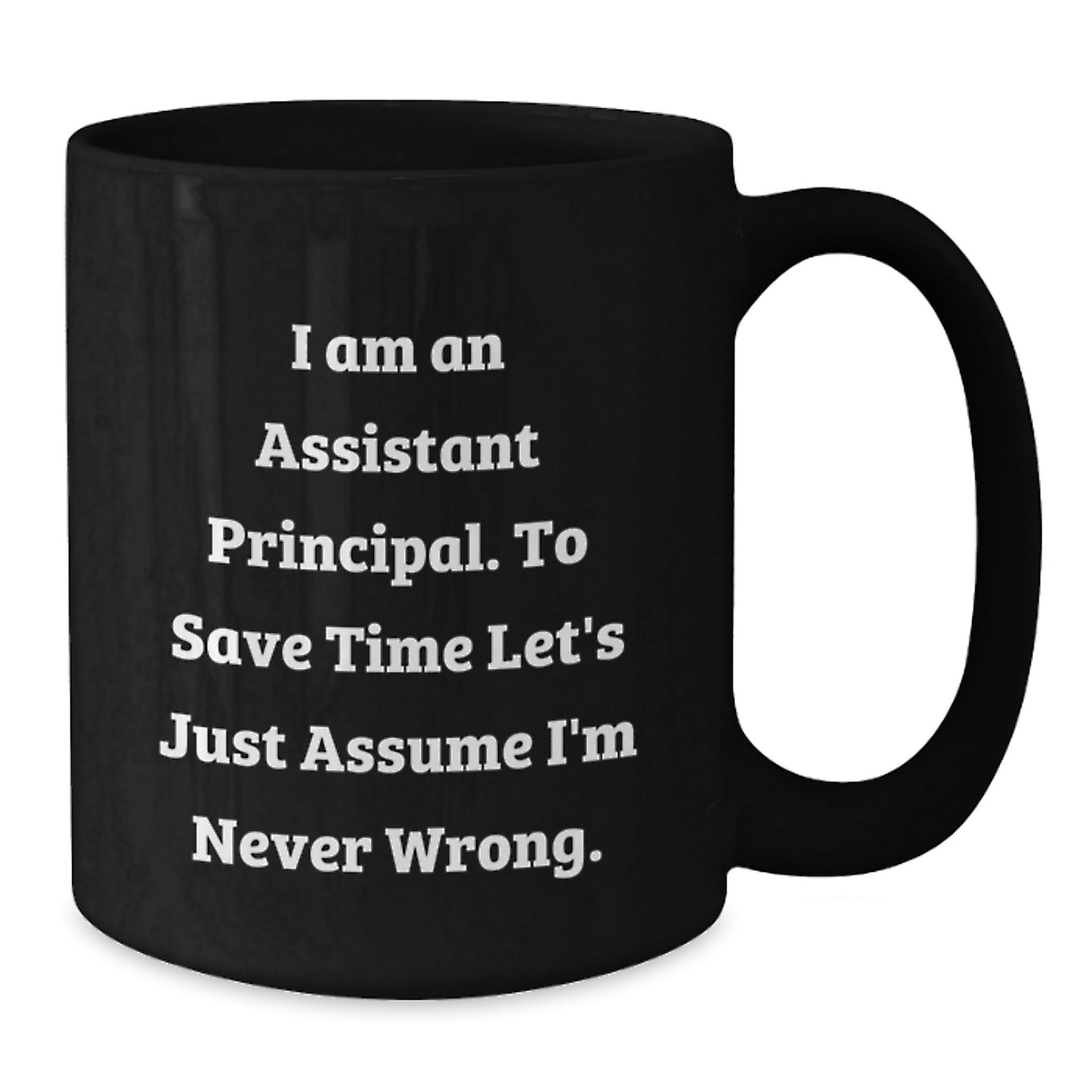 Funny Assistant Principal Gifts for Men Black Coffee Mugs I Am Never Wrong Christmas Unique Presents from Friends to Family - Additional