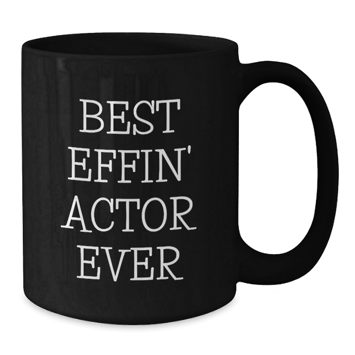 Funny Actor Birthday Unique Gifts from Friends for Actor Enthusiasts Black Coffee Mug, Best Effin' Actor Ever Quote, Unique Birthday Ideas for Actor Lovers - Additional