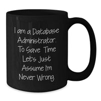 Load image into Gallery viewer, Unique Funny Database Administrator Black Coffee Mug Gifts from Coworkers for Christmas - Additional
