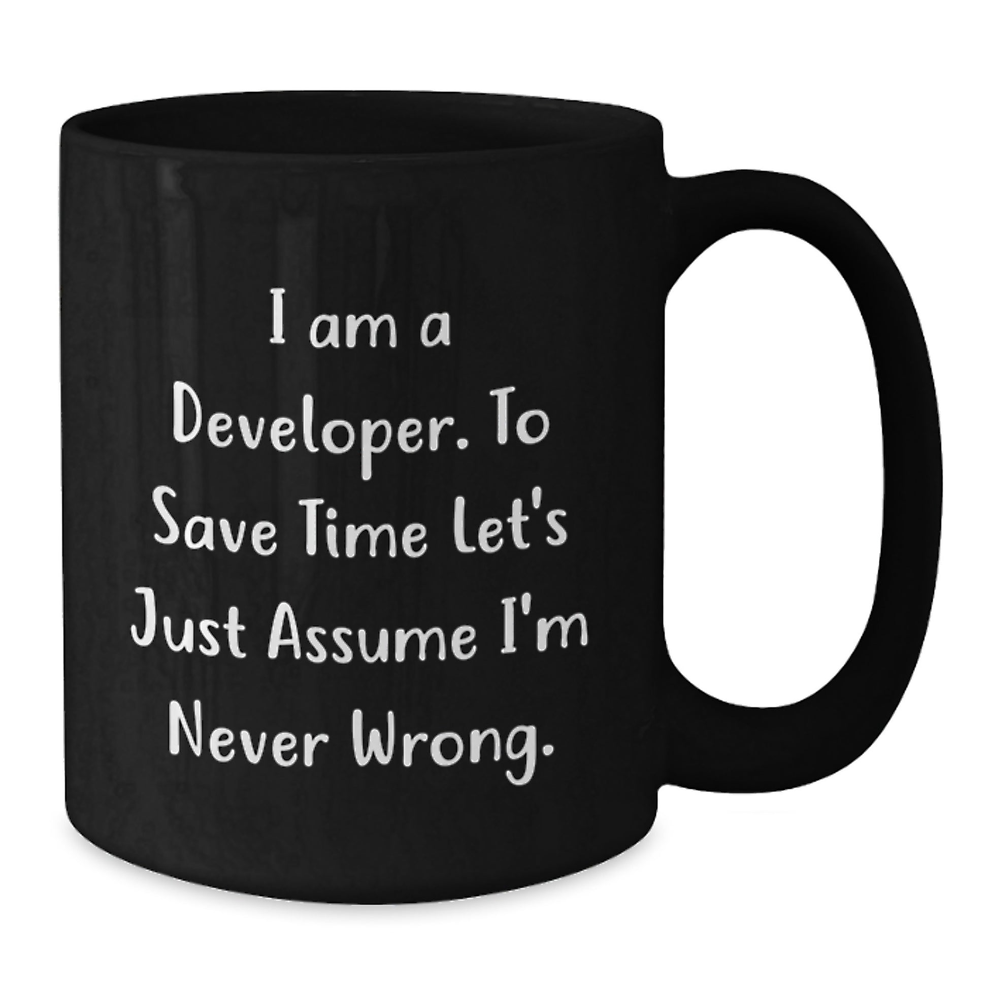 Funny Developer Gifts from Friends for Men, Black Coffee Mug, I'm Never Wrong - Additional