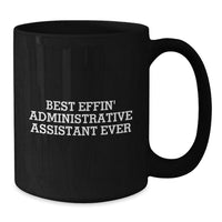 Load image into Gallery viewer, Funny Gifts from Coworkers for Administrative Assistant, Black Coffee Mug, Best 'Effin' Ever Christmas Unique - Additional
