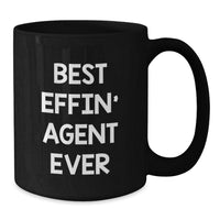 Load image into Gallery viewer, Funny Gifts for Agents, Best Effin&#39; Agent Ever Quote, Black Coffee Mug for Men, Christmas Unique Gifts from Friends - Additional
