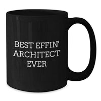 Load image into Gallery viewer, Funny Architect Gifts for Men - Best Effin&#39; Architect Ever Black Coffee Mug for Christmas Unique Presents - Additional

