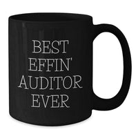 Load image into Gallery viewer, Funny Best &#39;Effin&#39; Auditor Ever Gifts from Friends for Christmas, Black Coffee Mug for Men Auditor, Black Coffee Mug, Gifts for Auditor - Additional
