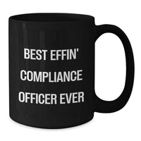 Load image into Gallery viewer, Compliance Officer Gifts, Funny Mugs for Friends, Best Effin&#39; Compliance Officer Ever, Black Coffee Mug, Christmas Unique Gifts from Friends - Additional
