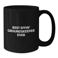 Load image into Gallery viewer, Funny groundskeeper Gifts for Men, Best Effin' groundskeeper Ever Black Coffee Mug, Great Christmas Unique Gifts from Friends for Family - Additional
