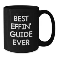 Load image into Gallery viewer, Funny Guide Gifts for Men from Friends, Black Coffee Mug with Best Effin' Guide Ever Quote, Unique Christmas Memorable Present Ideas - Additional
