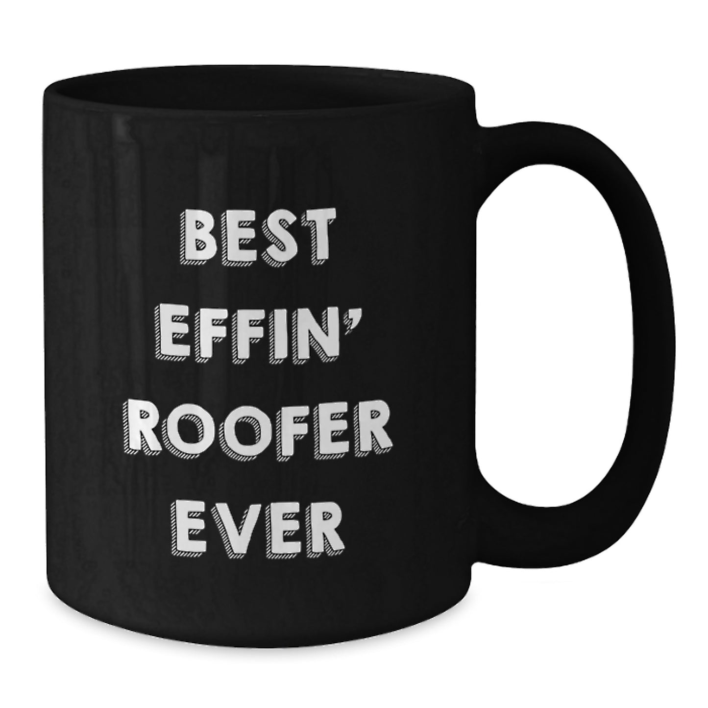 Funny Roofer Gifts for Men - Unique Black Coffee Mug Best Effin' Roofer Ever Quote, Gifts from Friends to Family - Additional