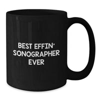Load image into Gallery viewer, Gifts from Friends for Sonographer Christmas Unique Mugs, Black Coffee Mug, Best Effin&#39; Sonographer Ever Quote - Additional
