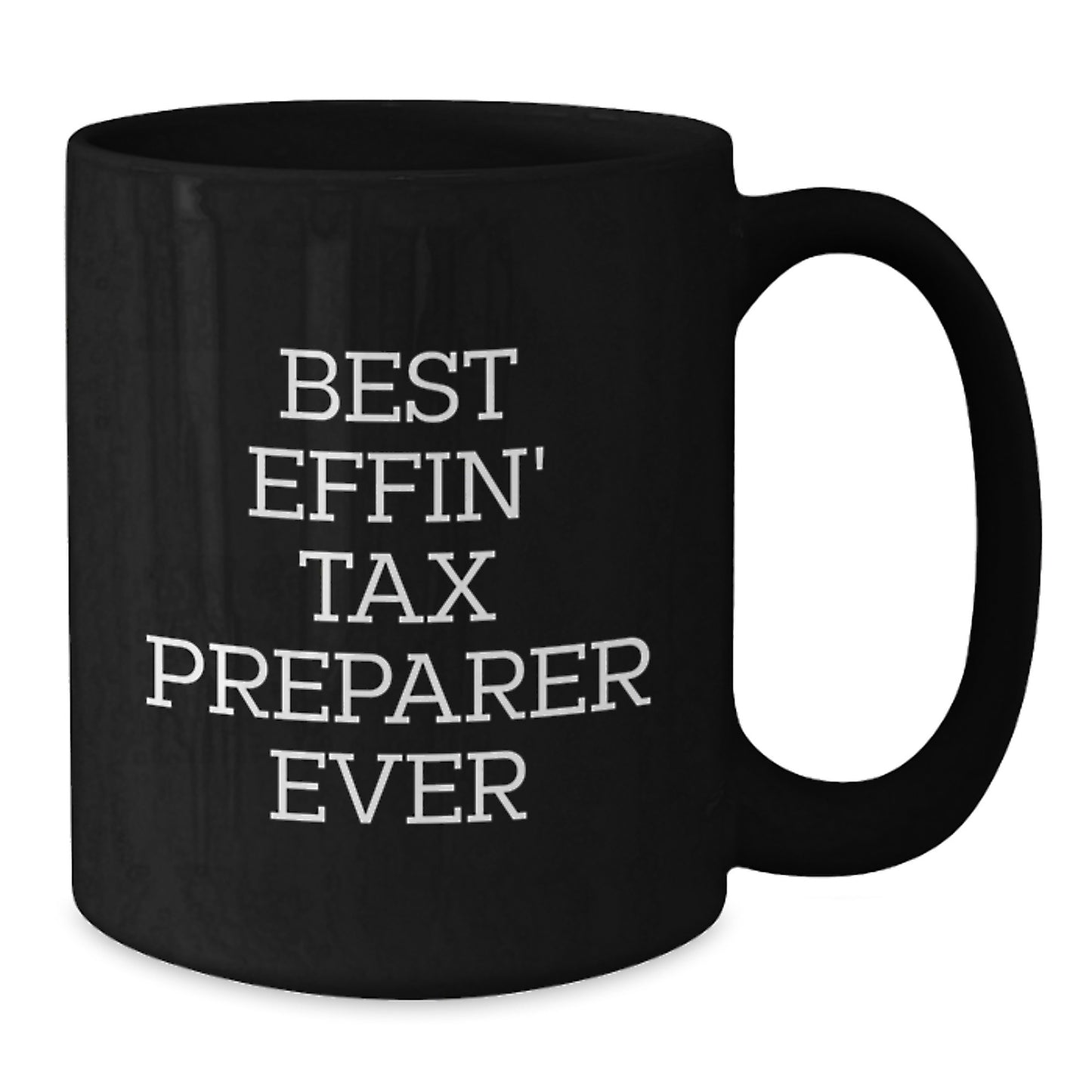 Funny Tax Preparer Gifts from Family, Best Effin' Tax Preparer Ever Black Coffee Mug for Tax Preparer Enthusiasts, Unique Christmas Unique Gifts for Men - Additional