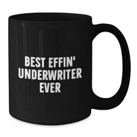 Load image into Gallery viewer, Funny Underwriter Gifts from Friends, Best Effin' Underwriter Ever Black Coffee Mug, Christmas Unique Presents for Men - Additional
