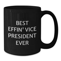 Load image into Gallery viewer, Funny Vice President Gifts for Men Black Coffee Mug &#39;Best Effin&#39; Vice President Ever&#39; Christmas Mugs from Friends - Additional
