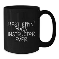 Load image into Gallery viewer, Funny Yoga Instructor Gifts for Men, Unique Black Coffee Mug, Best Effin&#39; Yoga Instructor Ever, Gifts from Friends to Yoga Instructor, Christmas Unique Gifts - Additional
