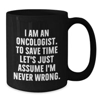 Load image into Gallery viewer, Funny Oncologist Gifts from Friends for Oncologist Black Coffee Mug, Perfect for Christmas Unique Gifts - Additional
