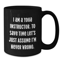 Load image into Gallery viewer, Yoga Instructor Humor Black Coffee Mug Gifts from Family to Men, Funny Graduation Unique Gifts for Yoga Instructor Friends - Additional
