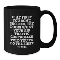 Load image into Gallery viewer, Funny Air Traffic Controller Gifts from Friends for Men Black Coffee Mug - Christmas Unique - Additional
