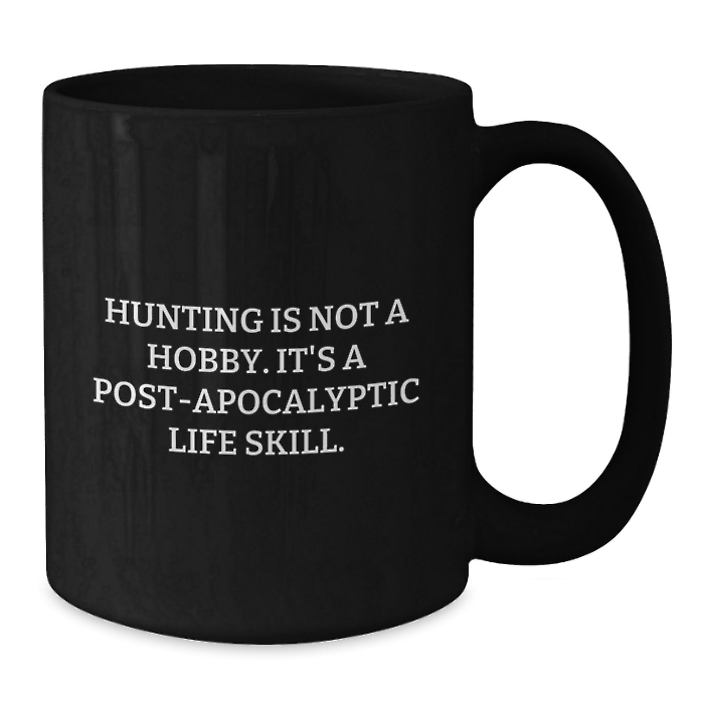 Funny Hunting Quote Gifts from Men to Hunting Enthusiasts Black Coffee Mugs Unique Christmas Memorable Present - Additional