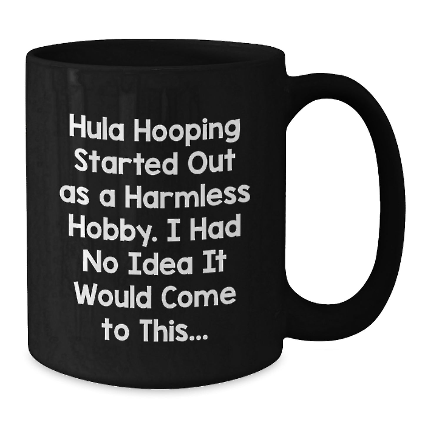 Funny Hula Hooping Gifts for Hula Hooping Lovers - Unique Black Coffee Mug Gifts from Friends, Coworkers, and Family on Valentine's - Additional