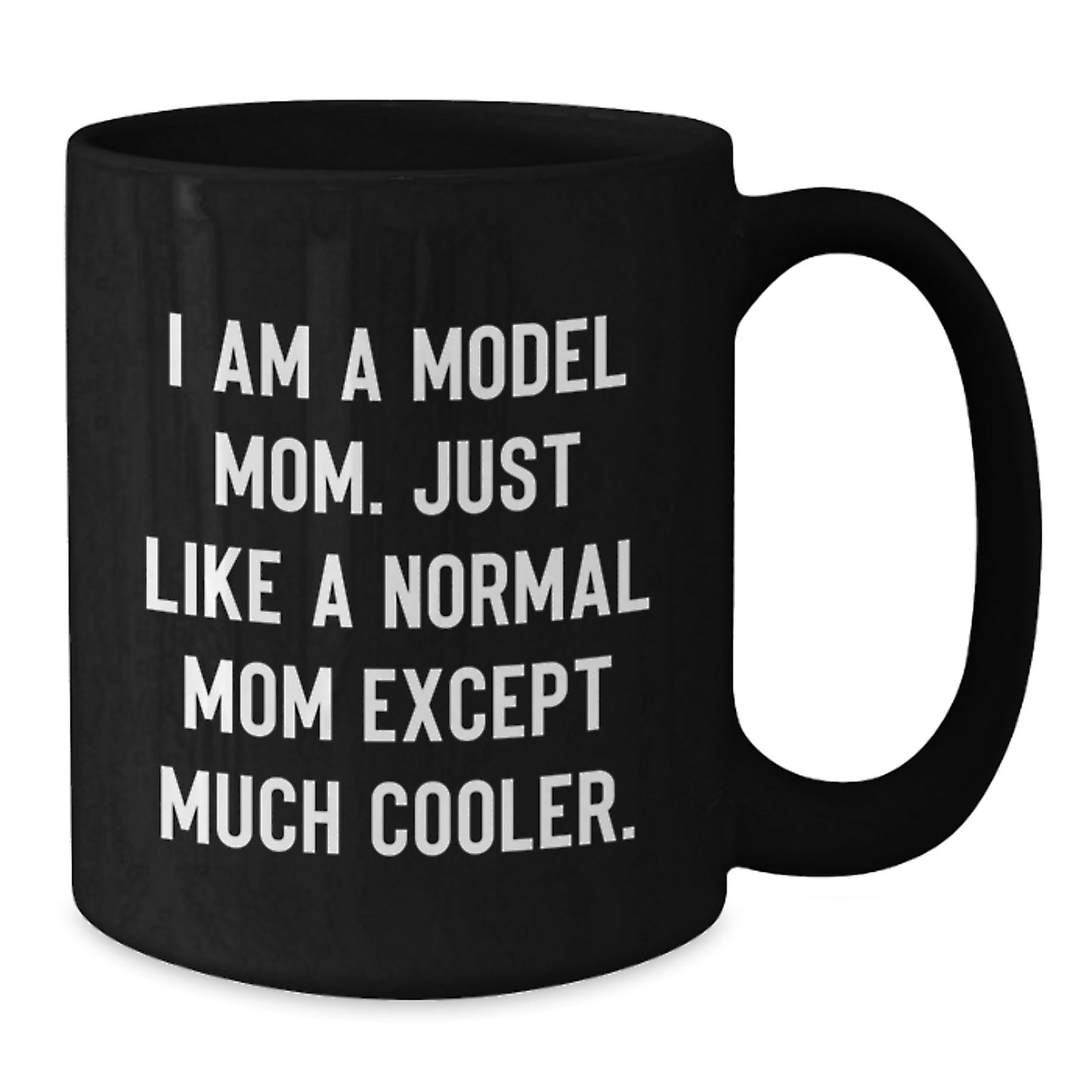 Funny Model Mom Gifts from Friends - Birthday Unique Gifts for Model Mom - Black Coffee Mug - Additional