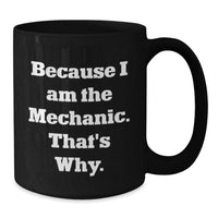 Load image into Gallery viewer, Funny Mechanic Gifts from Men to Mechanic, Black Coffee Mug for Mechanic Friends, Valentine's Unique Gifts - Additional
