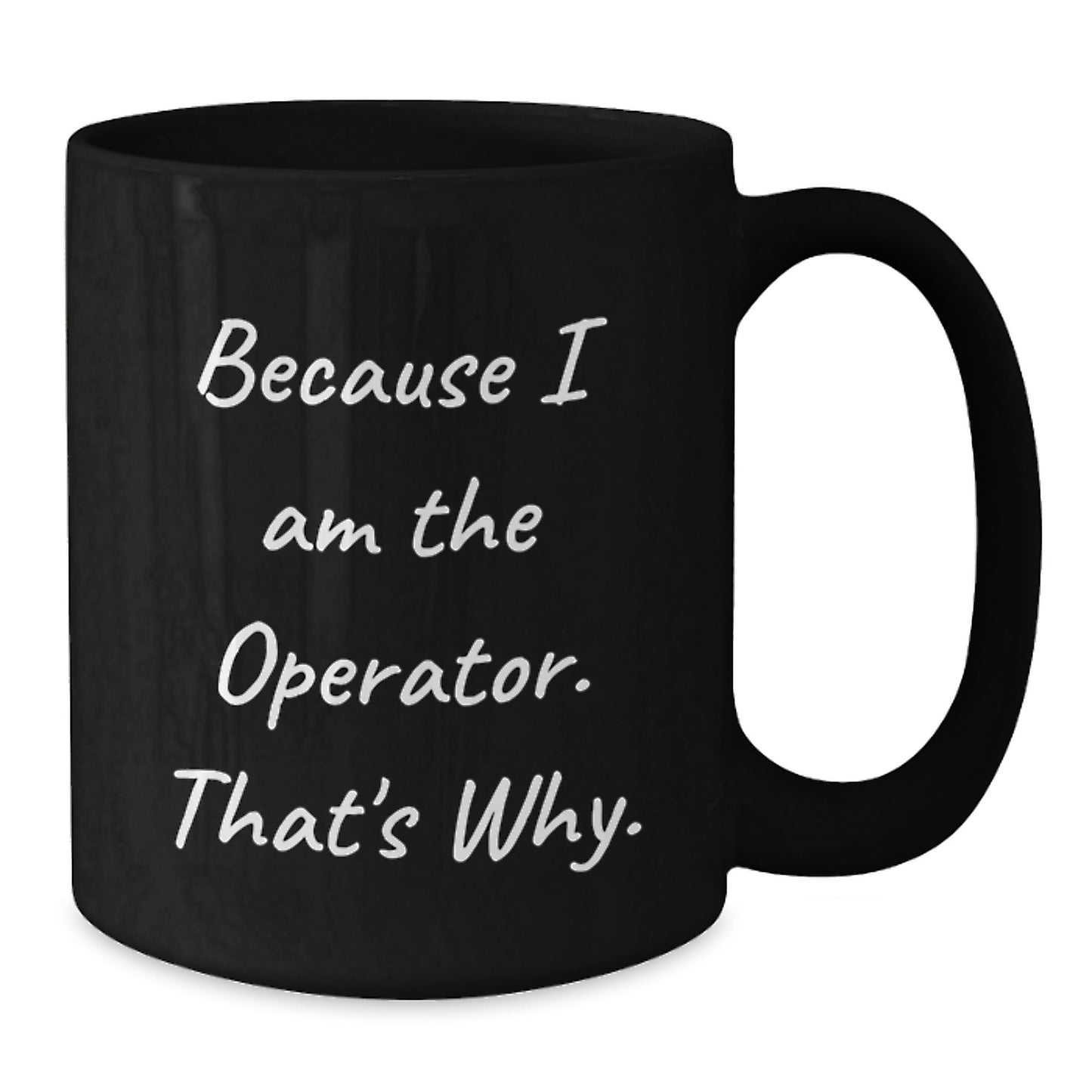 Funny Operator Black Coffee Mug, Birthday Unique Gifts from Friends, Inspirational Quote for Operator, Black Coffee Lover - Additional
