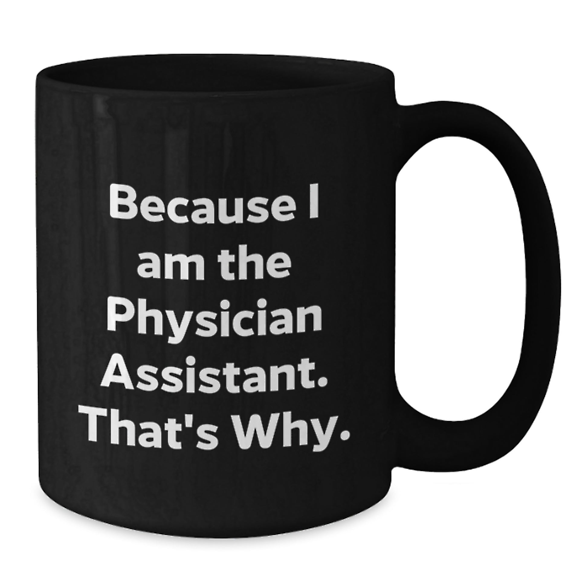 Funny Physician Assistant Gifts for Mom, Physician Assistant Black Coffee Mug with Inspirational Quote, Gifts from Men to Women, Unique Mother's Day Unique Gifts - Additional