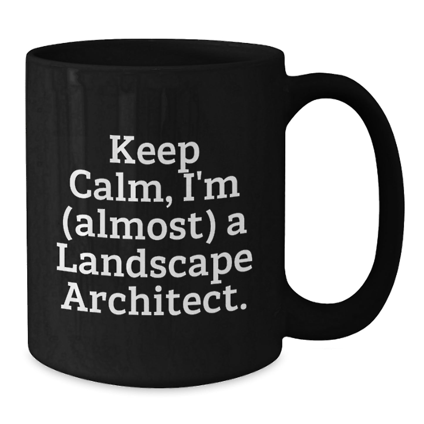 Funny Landscape Architect Gifts, Keep Calm, I'm (almost) A Landscape Architect., Black Coffee Mug for Dad, Unique Father's Day Unique Gifts from Family - Additional