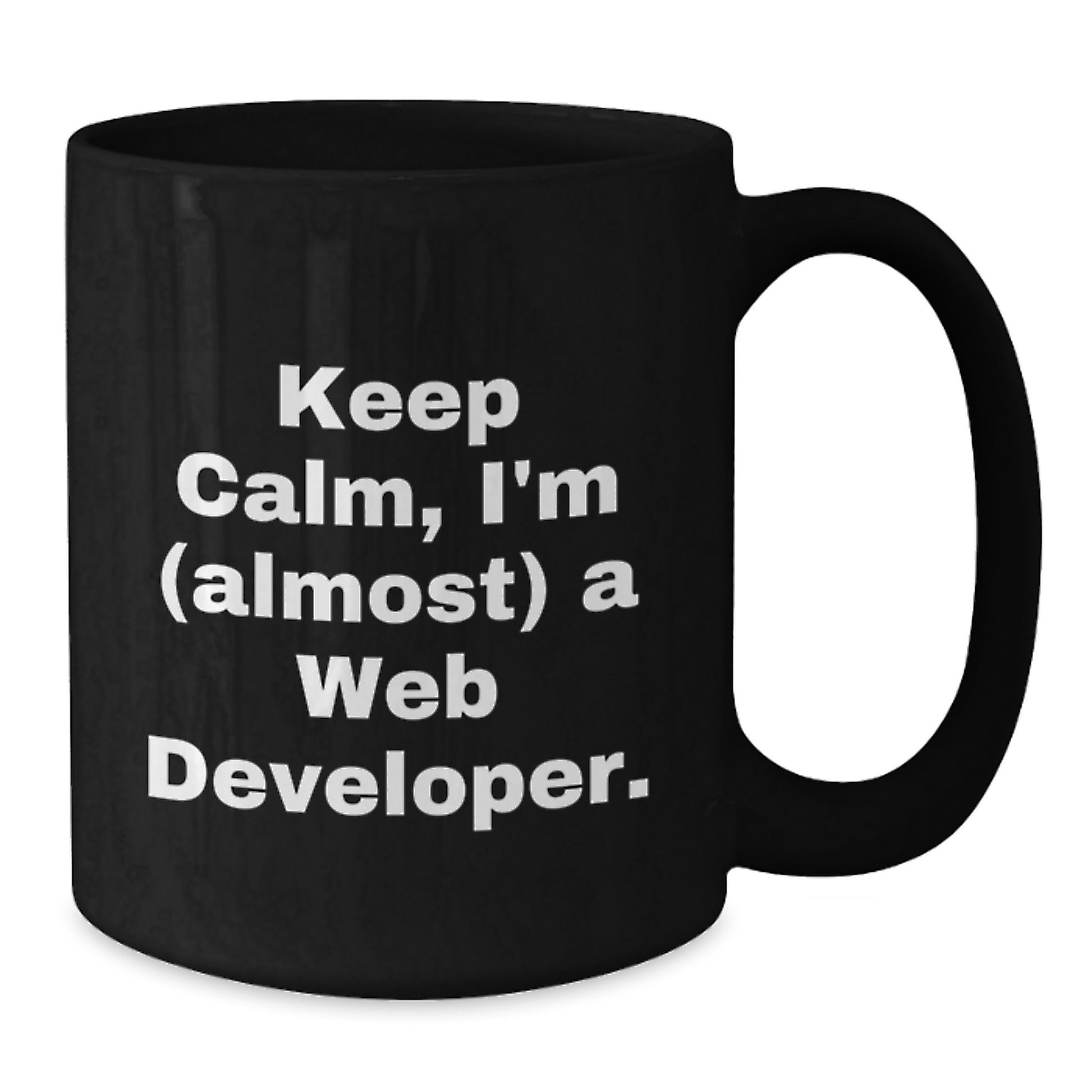 Funny Web Developer Gifts for Mom - Keep Calm I'm (almost) A Web Developer - Black Coffee Mug for Web Developers - Gift from Friends - Unique Mother's Day - Additional