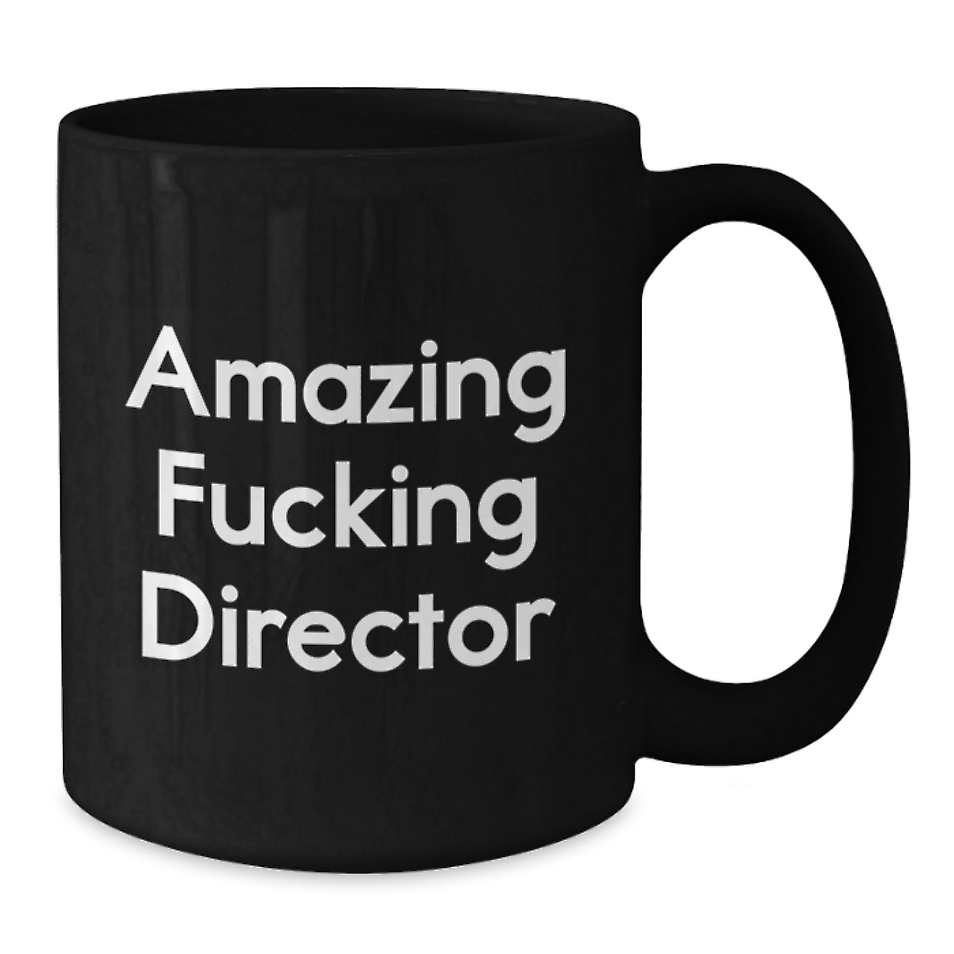 Funny Director Quote Black Coffee Mugs, Gifts from Men to Mother's Day Unique Director Lover - Additional