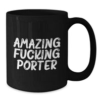 Load image into Gallery viewer, Amazing Funny Gifts for Porter Black Coffee Mug - Unique Valentine's Gifts from Friends and Family - Additional
