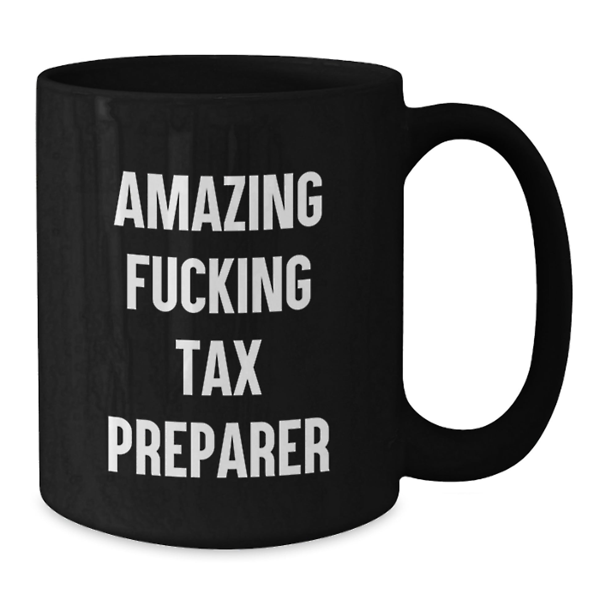 Funny Tax Preparer Gifts for Men from Friends and Family, Black Coffee Mug with Amazing F--king Tax Preparer Quote, Unique Valentine's - Additional