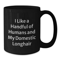 Load image into Gallery viewer, Funny Domestic Longhair Cat Black Coffee Mug Gifts from Family Members for Christmas Unique - Additional
