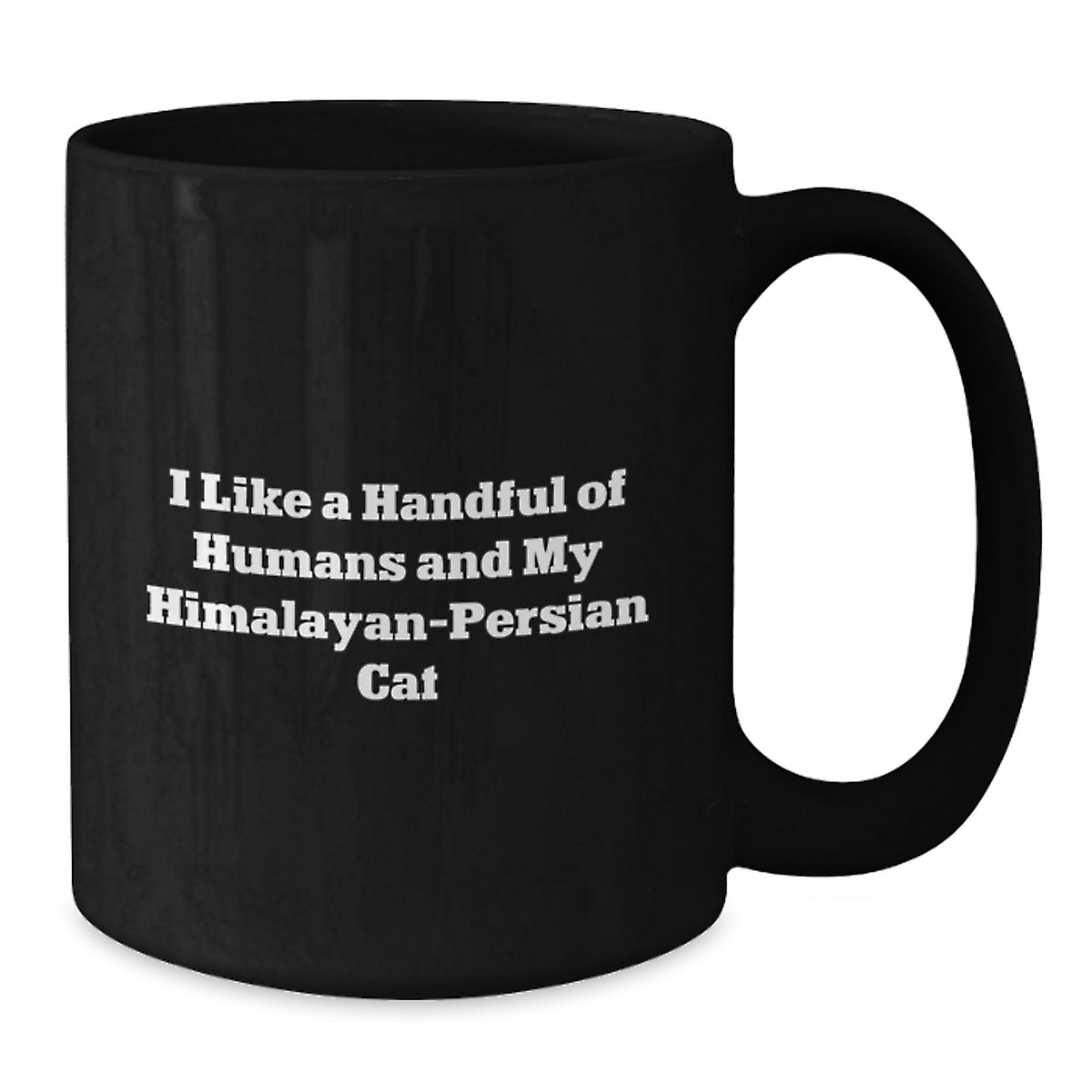 Funny Quotes Himalayan-Persian Cat Lover Gifts from Men Friends Family, Black Coffee Mug, Perfect for Mom's Day Unique and Customized Black Mugs - Additional