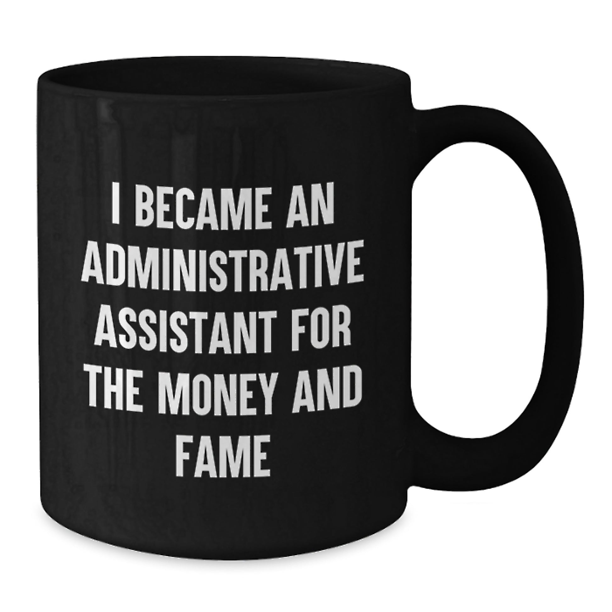 Administrative Assistant Gifts from Men, Funny Quote Black Coffee Mug, Birthday Unique Gifts for Coworkers, Office Mates - Additional