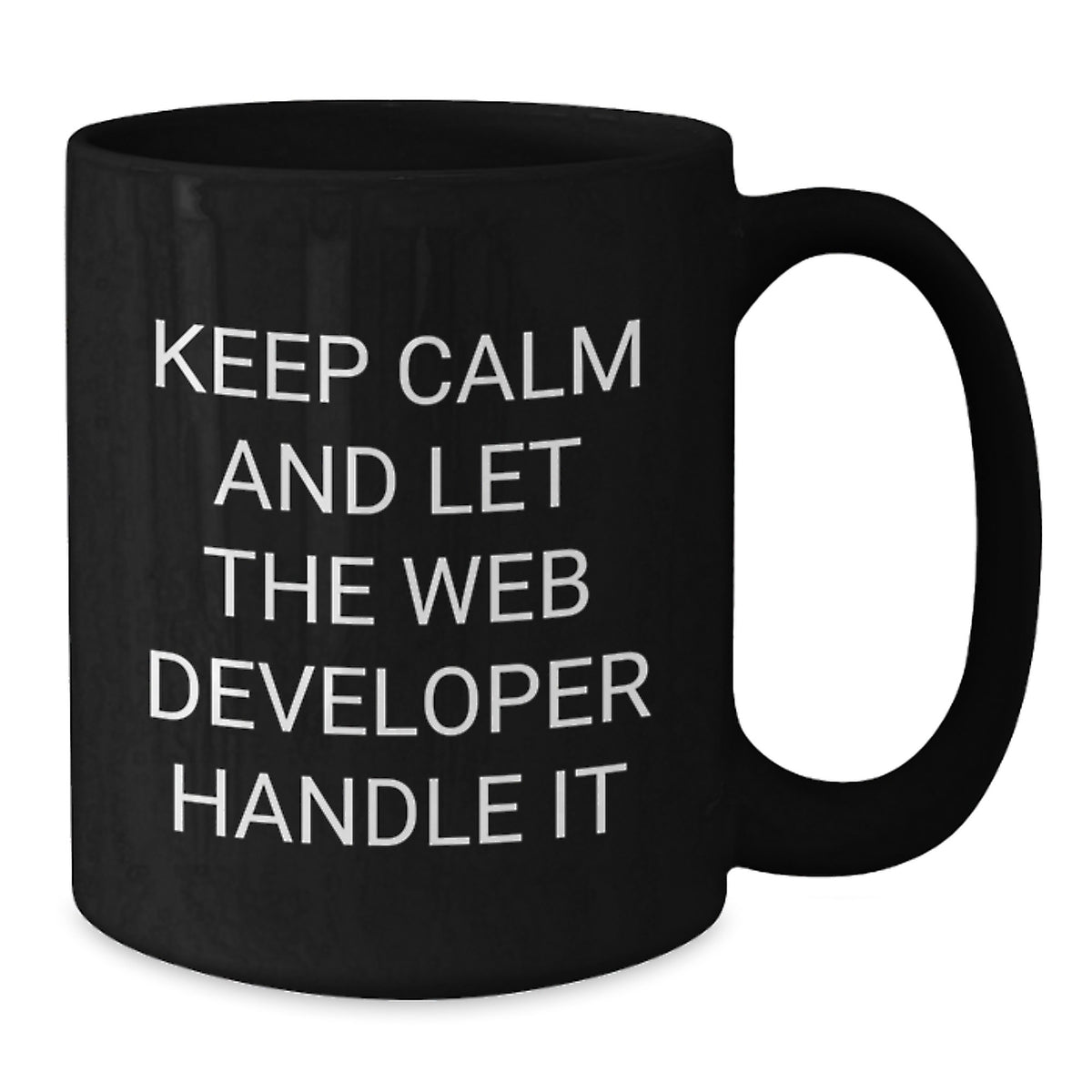 Funny Web Developer Gifts for Mom - Keep Calm And Let The Web Developer Handle It Black Coffee Mug - Unique Mother's Day Unique Gifts from Men to Women and Friends - Additional