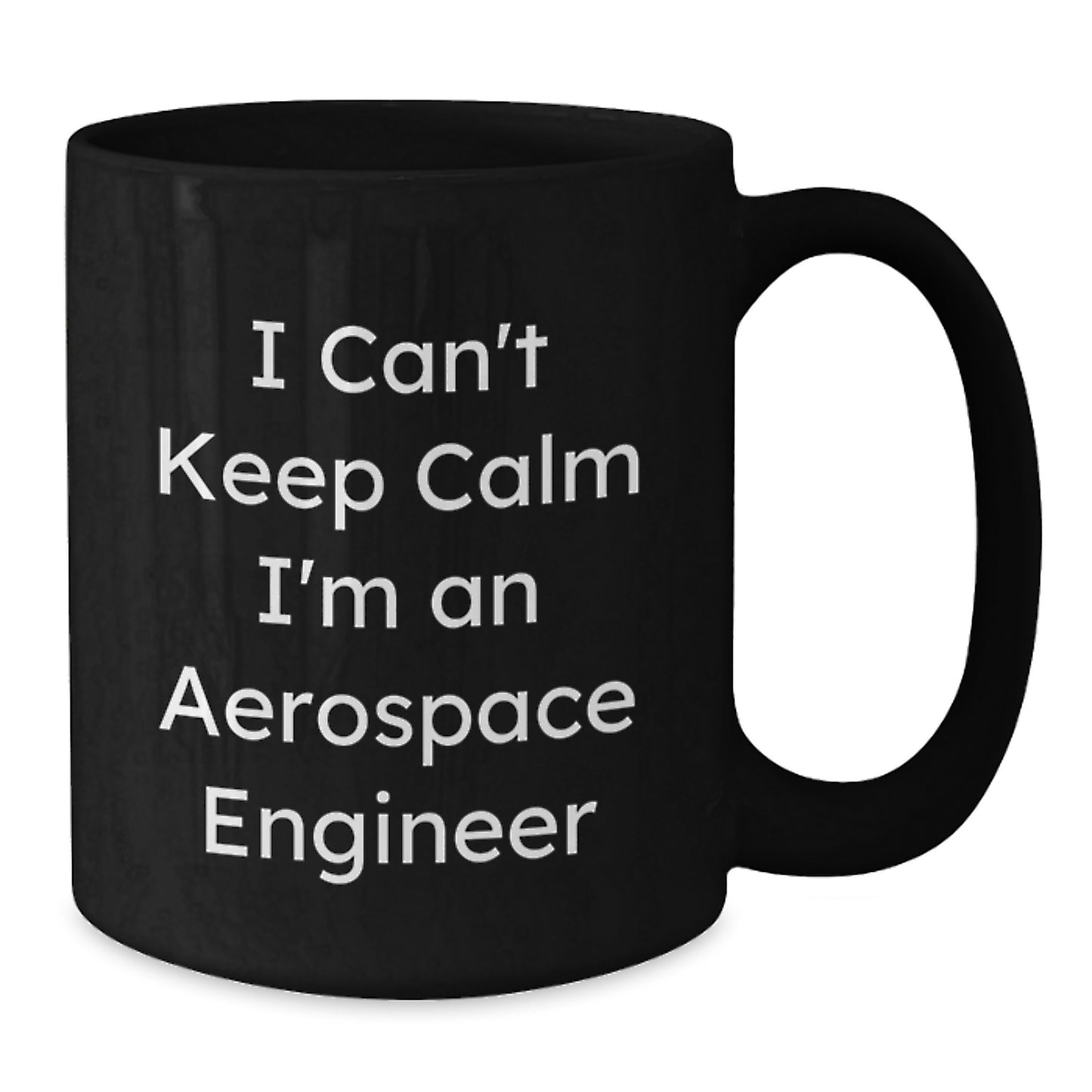 Funny Gifts for Aerospace Engineers - I'm An Aerospace Engineer Black Coffee Mug, Unique Graduation Unique Gifts from Family for Men - Additional