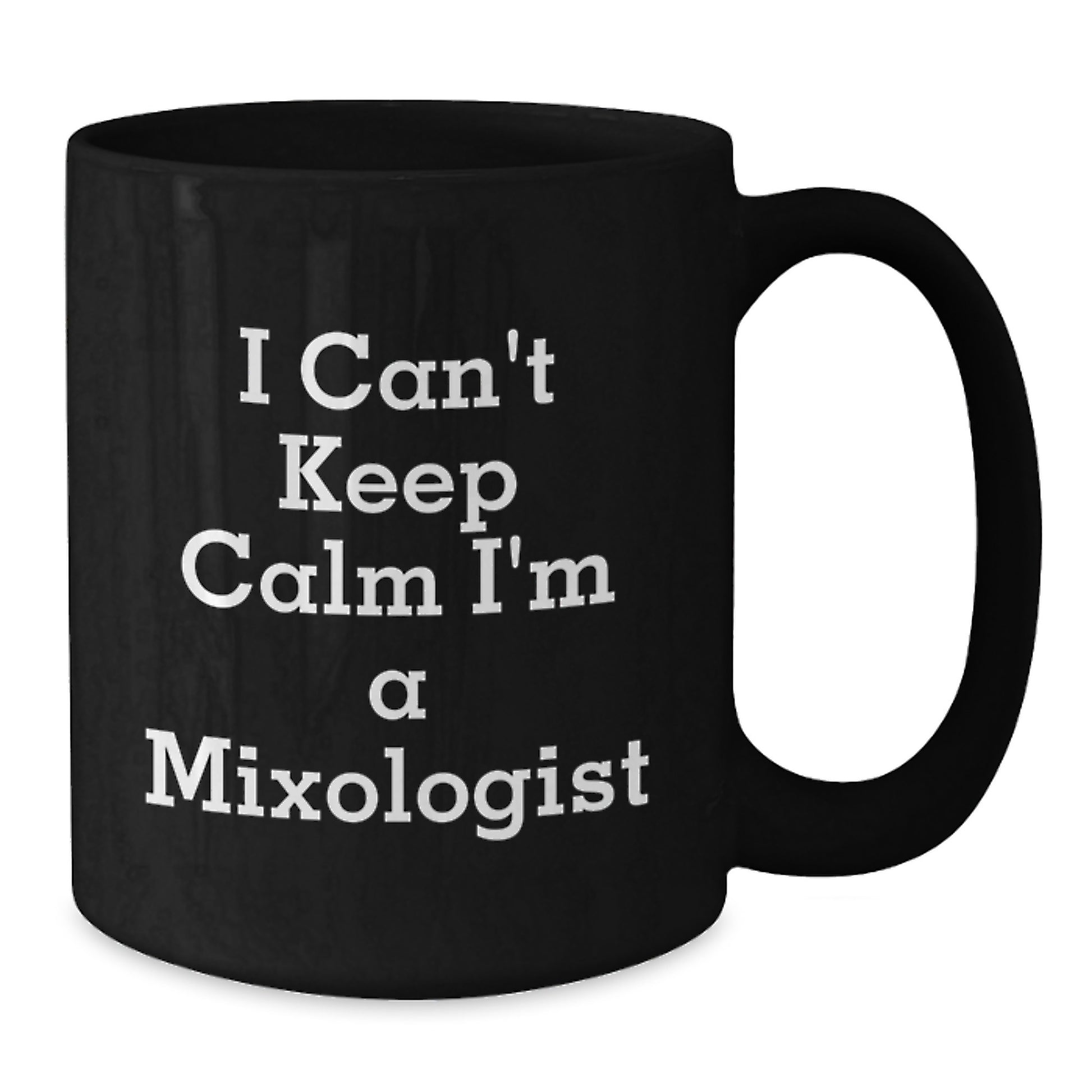 Funny Mixologist Gifts from Men, Women, Friends, or Family - I'm A Mixologist Black Coffee Mug, Valentine's Unique Gifts - Additional