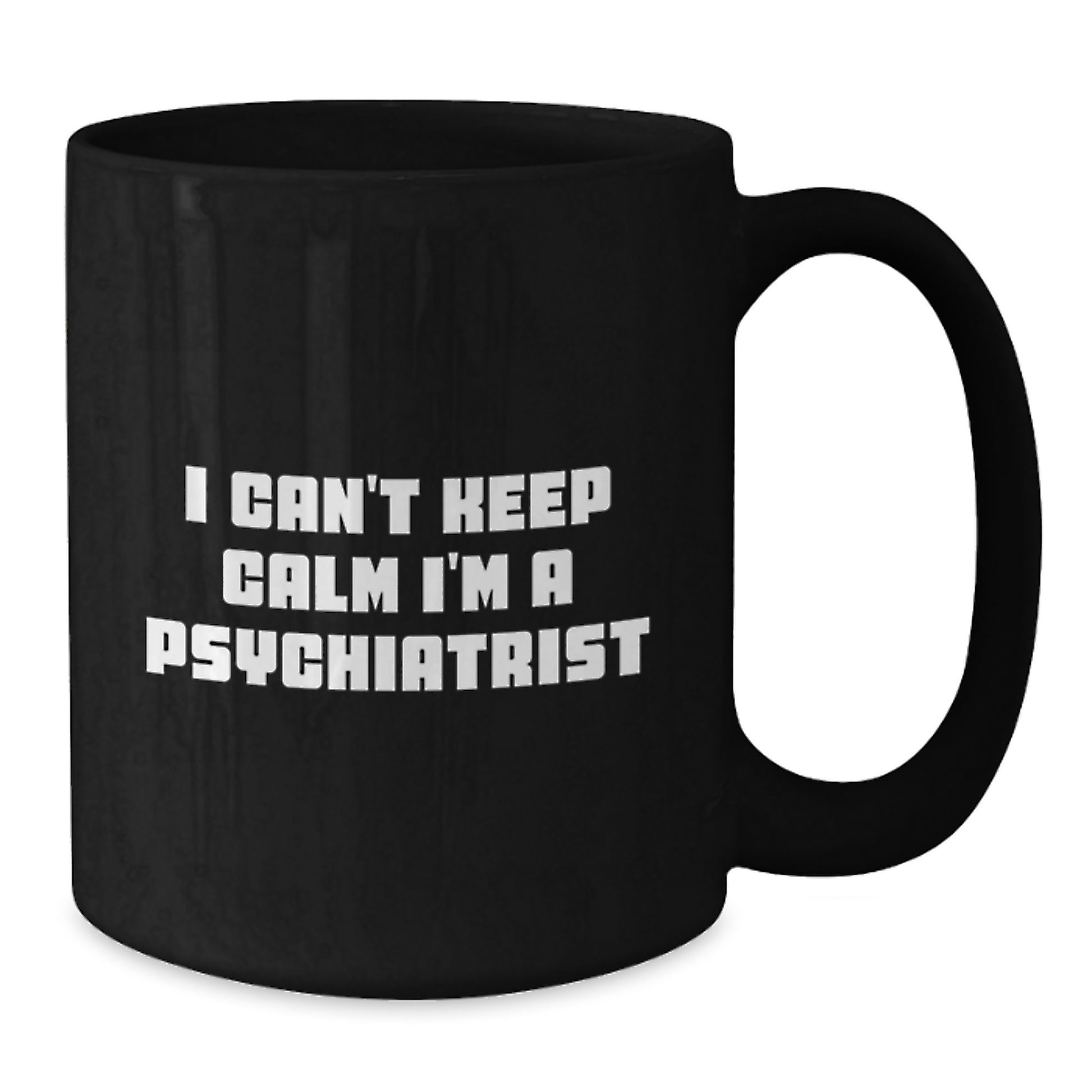 Funny Psychiatrist Mug, Gifts for Psychiatrist, I'm A Psychiatrist Black Coffee Mug, Unique Father's Day Unique Gifts for Him - Additional