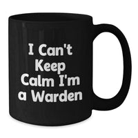 Load image into Gallery viewer, Funny I&#39;m A Warden Christmas Unique Gifts from Friends Family - Black Coffee Mug - Warden Lover Gifts for Women Men - Additional
