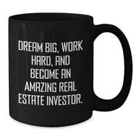 Load image into Gallery viewer, Real Estate Investor Gifts, Funny Inspirational Quotes, Black Coffee Mug, Gifts from Family to Real Estate Investor Friends, Christmas Unique Gifts - Additional
