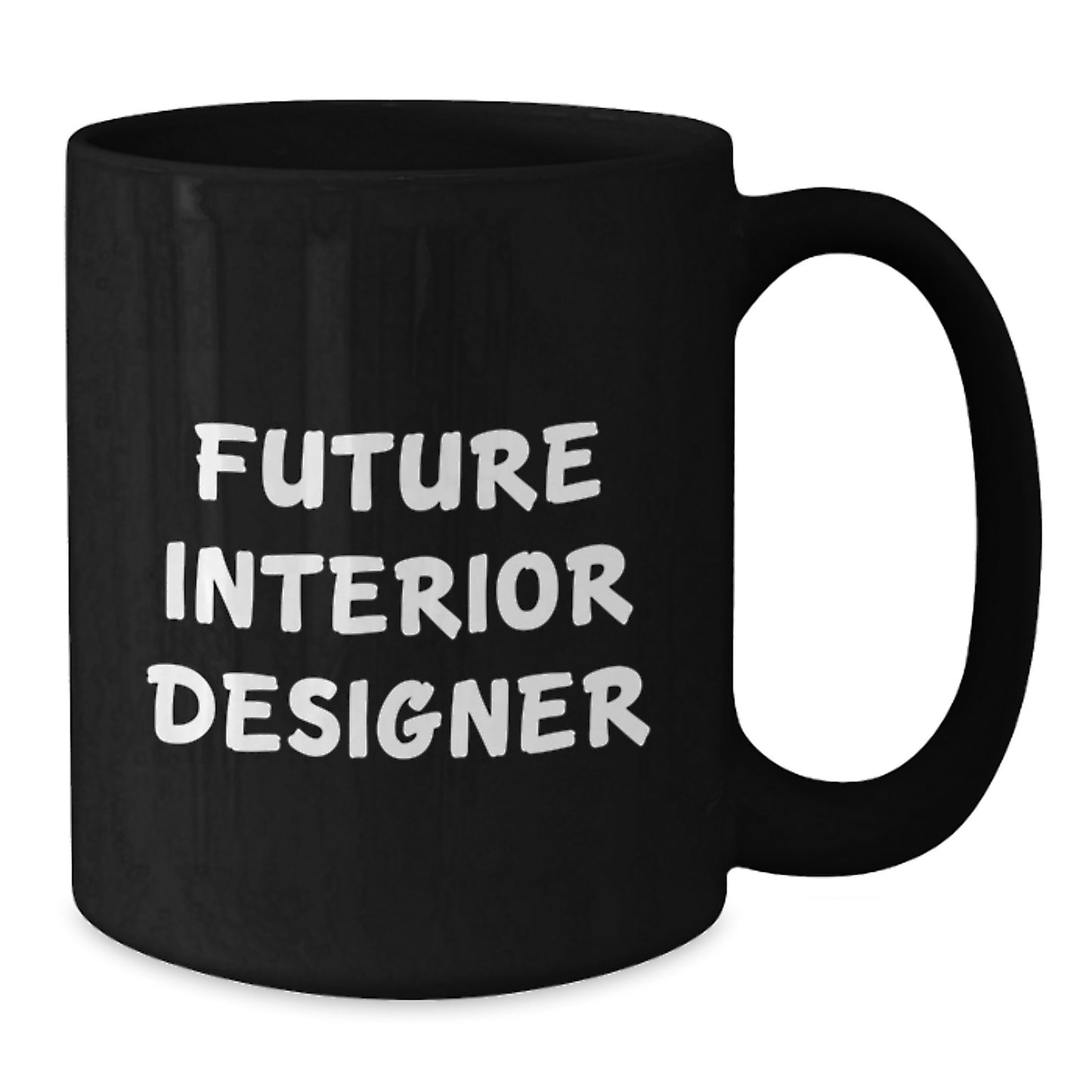 Funny Quote Gifts for Future Interior Designer, Interior Designer Unique Gifts, Black Coffee Mug with Inspirational Quote, Gifts from Friends for Family, Black Coffee Mug for Interior Designer - Additional