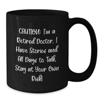 Load image into Gallery viewer, Funny Doctor Quotes Black Coffee Mugs Gifts from Men Friends Family for Doctor on Valentine's Unique Gifts - Additional

