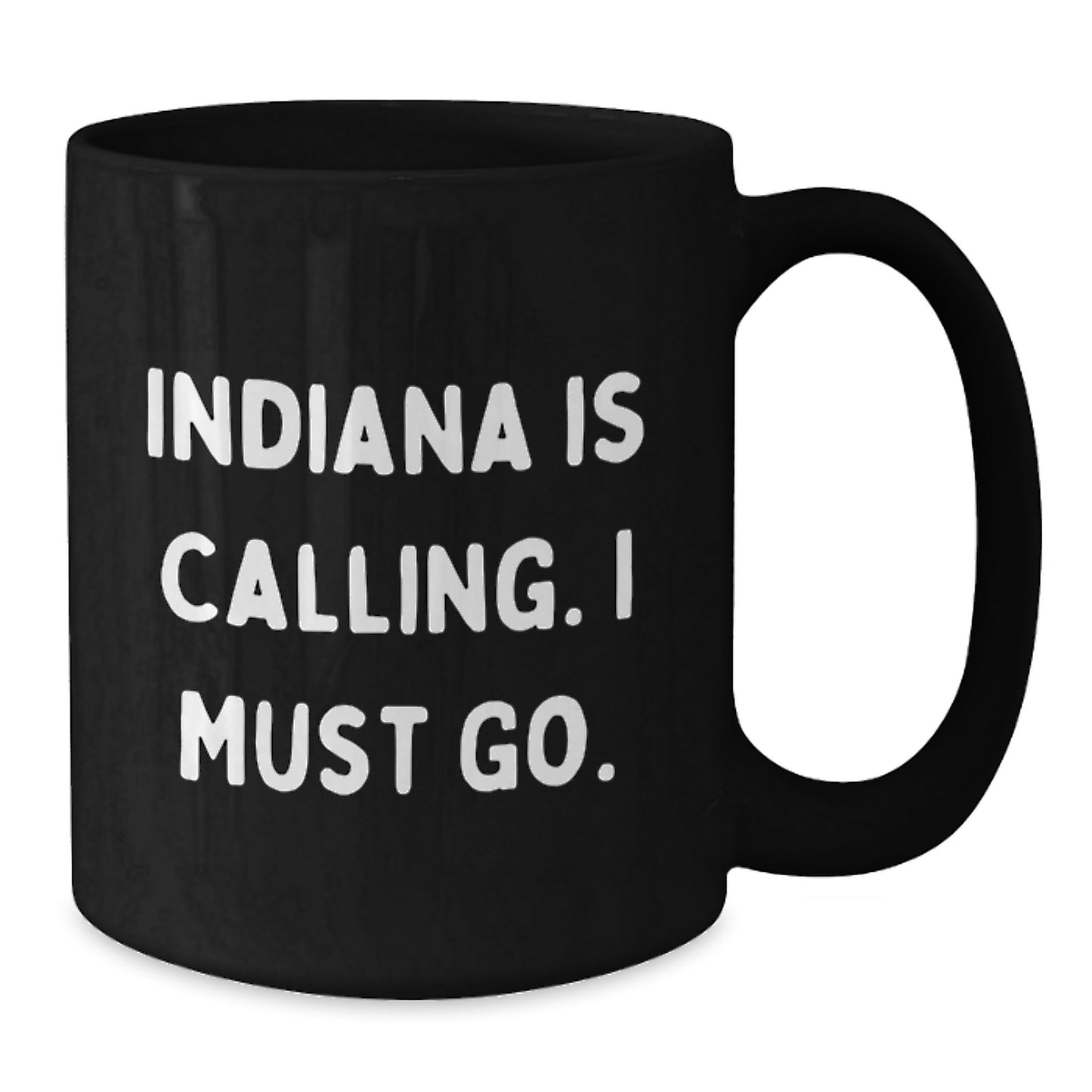 Indiana Black Coffee Mug - 'Indiana Is Calling, I Must Go' Funny Quote, Unique Valentine's Gifts for Indiana Lovers from Friends - Additional