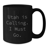 Load image into Gallery viewer, Utah Is Calling Gifts for Men and Women, Funny Black Coffee Mugs, Valentine's Unique - Additional

