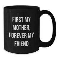 Load image into Gallery viewer, Funny Mother Quotes Black Coffee Mugs Gifts from Men to Mother on Valentine's - Additional
