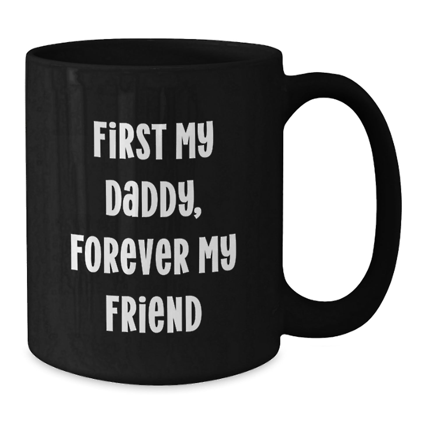 Funny Daddy Quotes Black Coffee Mug, Graduation Unique Gifts from Men to Daddy - Additional