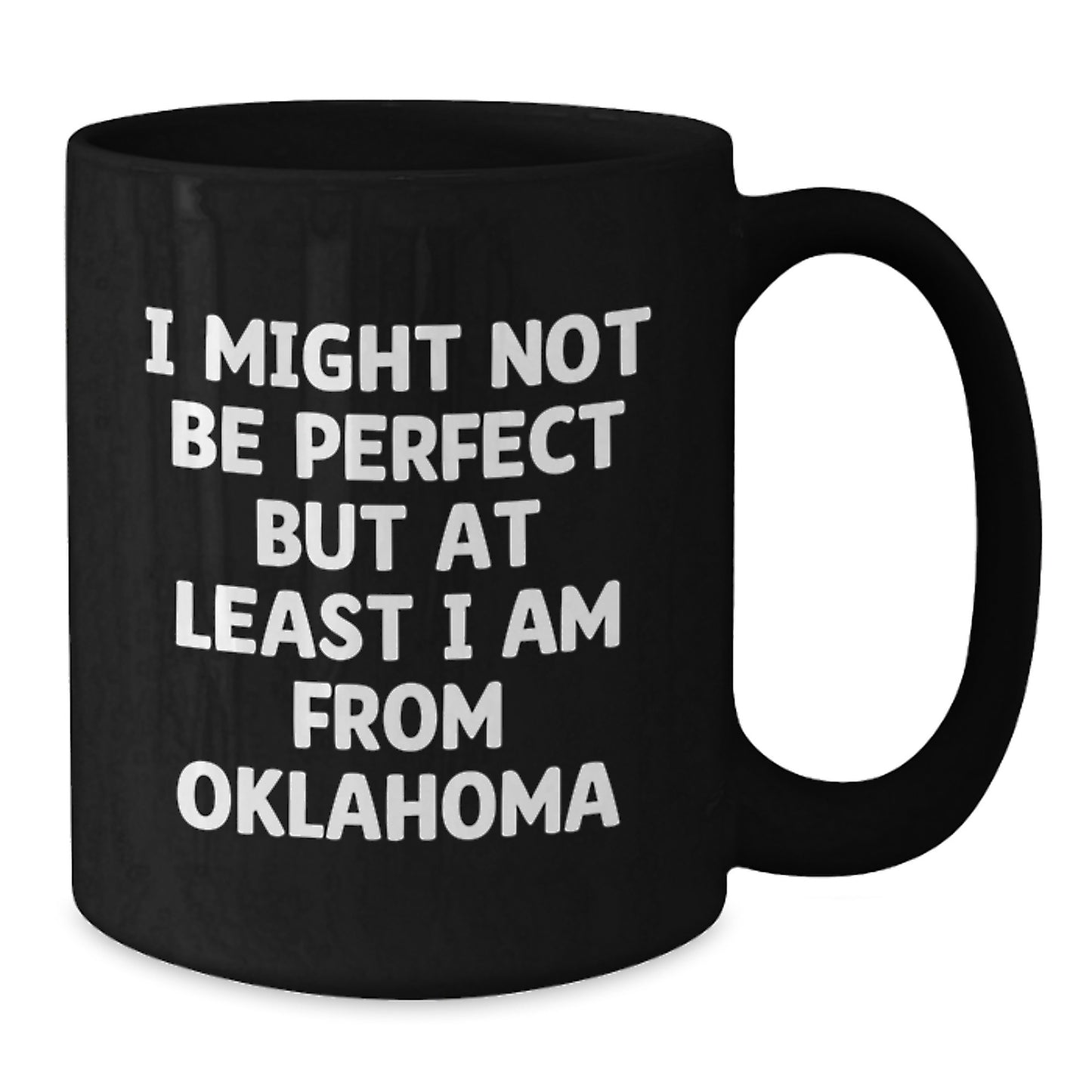 Oklahoma Proud Funny Quote Gifts from Oklahoma for Men, Women and Friends, Unique Graduation Oklahoma Black Coffee Mug - Additional
