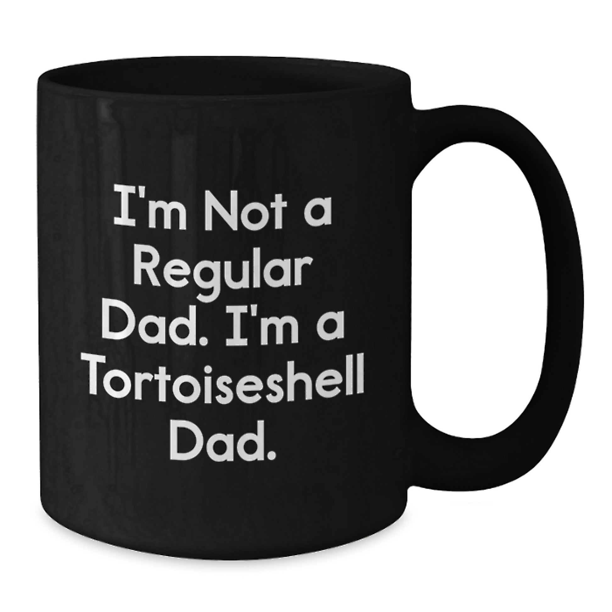 Funny Tortoiseshell Cat Gifts for Dad from Men, Unique Black Coffee Mugs for Graduation, I'm Not A Regular Dad Quotes - Additional